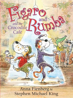 cover image of Figaro and Rumba and the Crocodile Cafe